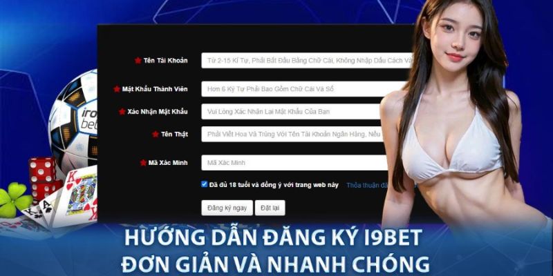 Chi tiết hướng dẫn đăng ký I9BET mới nhất